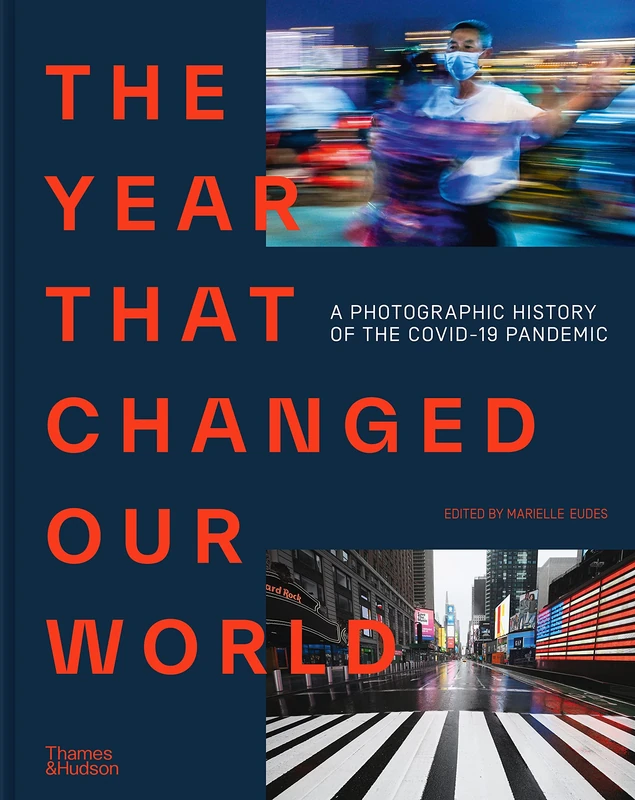 The Year That Changed Our World: A Photographic History of the Covid-19 Pandemic - Image 1
