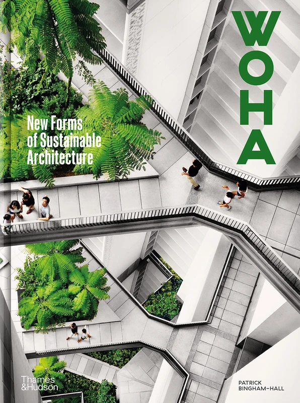 Thames & Hudson - WOHA: New Forms of Sustainable Architecture - Image 1
