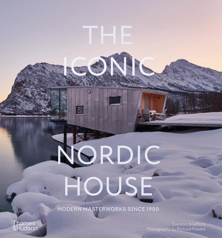 The Iconic Nordic House: Modern Masterworks Since 1900