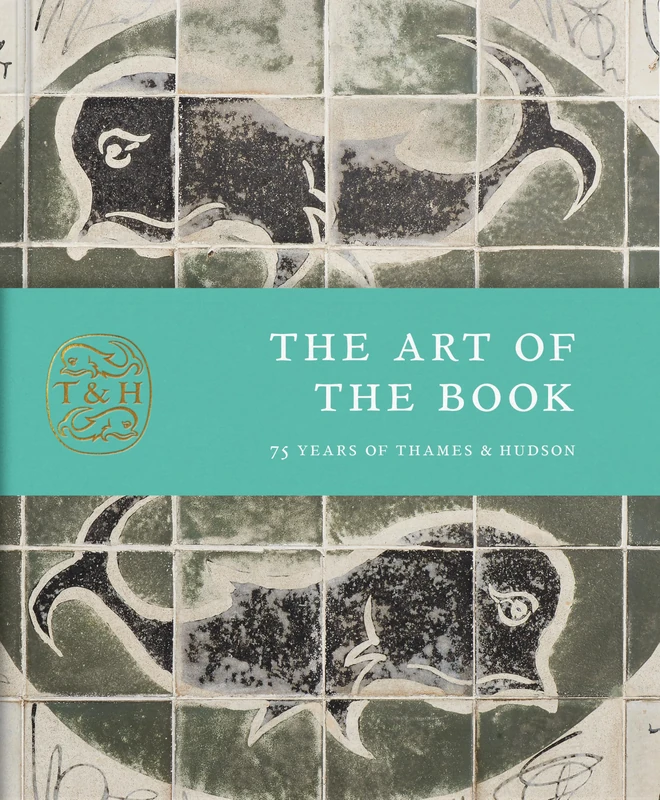 The Art of the Book: 75 Years of Thames & Hudson