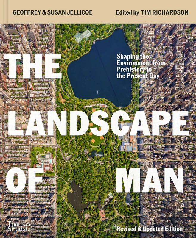 The Landscape of Man: Shaping the Environment from Prehistory to the Present Day