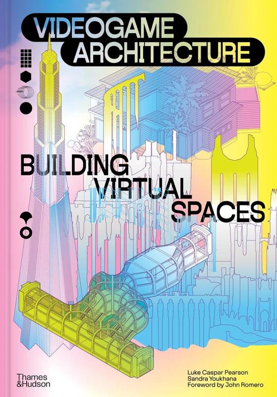 Videogame Architecture: Building Virtual Spaces