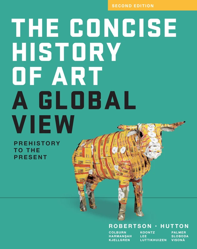 The Concise History of Art: A Global View: Prehistory to the Present