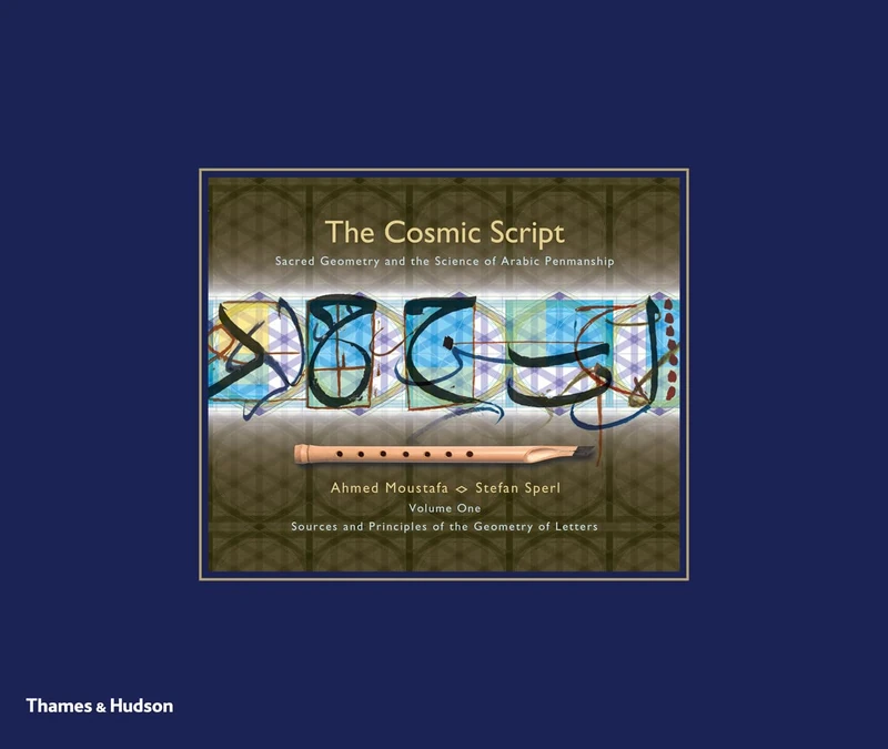 The Cosmic Script: Sacred Geometry and the Science of Arabic Penmanship - Image 1
