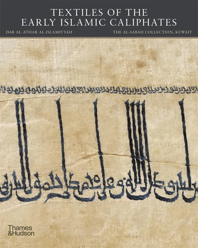 Textiles of the Early Islamic Caliphates (The al-Sabah Collection)