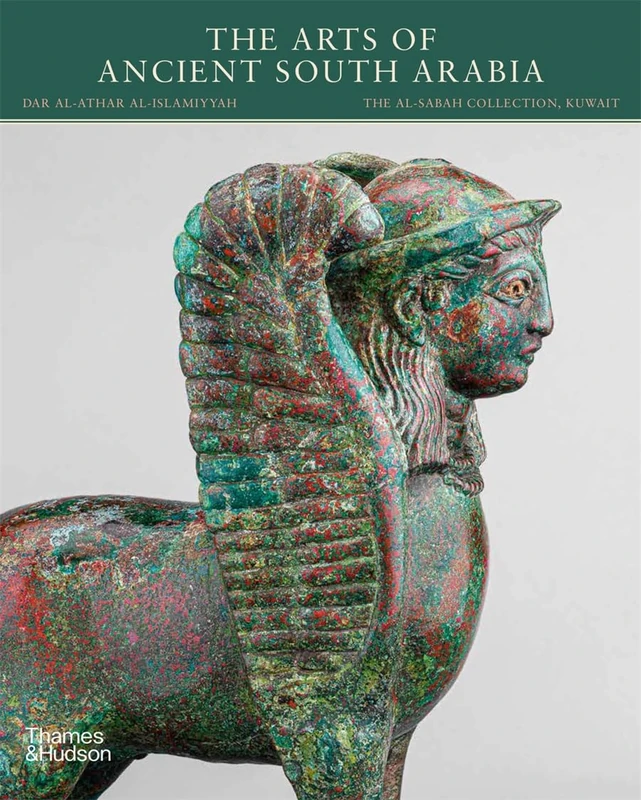 The Arts of Ancient South Arabia (The al-Sabah Collection)