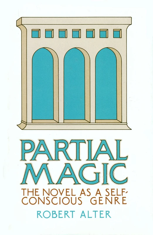 Partial Magic – The Novel as Self–Concious Genre