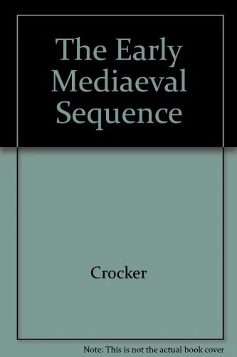 Crocker: Early Medieval Sequence