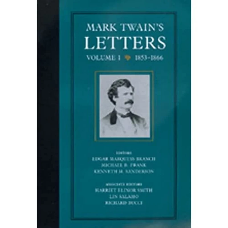 Mark Twain's Letters, Volume 1: 1853-1866: 9 (Mark Twain Papers)