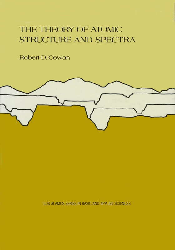 The Theory of Atomic Structure and Spectra (Los Alamos Series in Basic and Applied Sciences): Volume 3