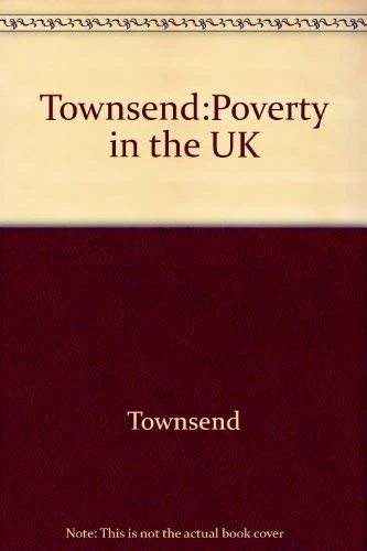Townsend:poverty In The Uk