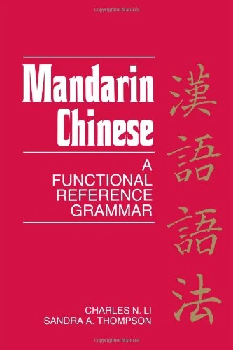 Mandarin Chinese – A Functional Reference Grammar