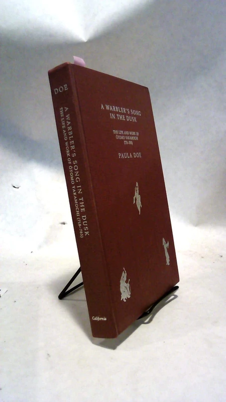 Doe: Warblers Song In The Dusk: Life and Writings of Otomo Yakamochi