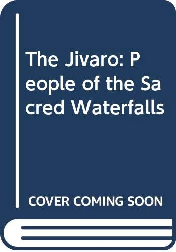 The Jivaro: People of the Sacred Waterfalls - Image 1
