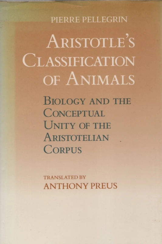 Pellegrin: Aristotles Class Of Anim: Biology and the Conceptual Unity of the Aristotelian Corpus - Image 1