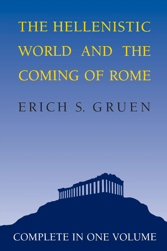 The Hellenistic World and the Coming of Rome: 001