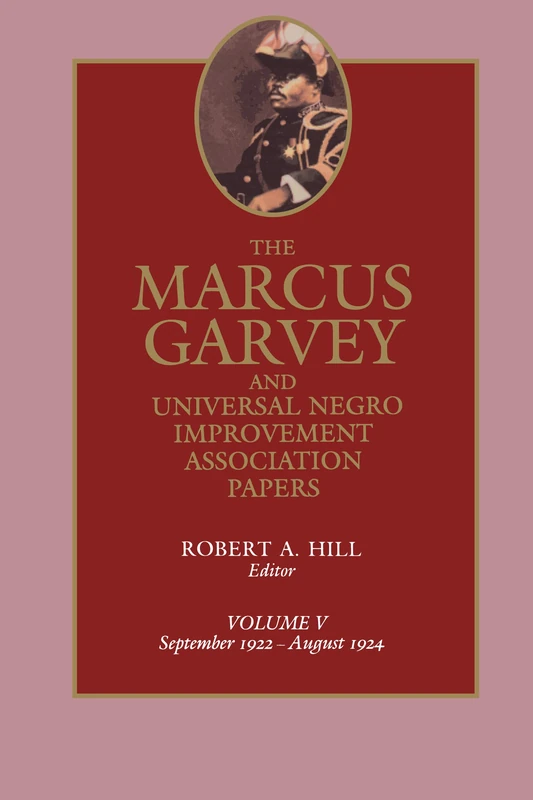 The Marcus Garvey and Universal Negro Improvement Association Papers, Vol. V: September 1922-August 1924: 5