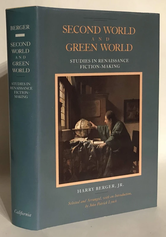 Berger: Second World Green World (cloth): Studies in Renaissance Fiction-Making