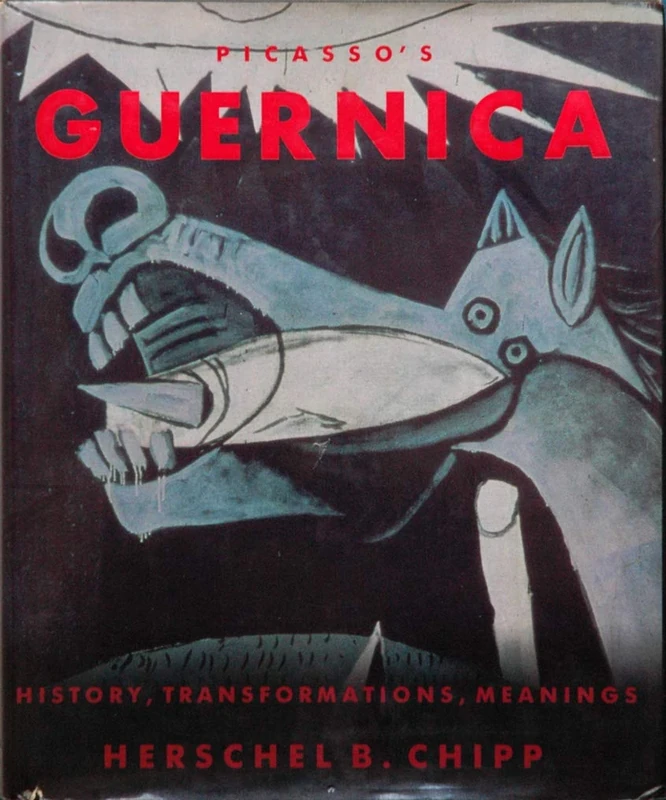 Picasso′s Guernica – History, Transformations, Meaning: History, Tranformations, Meanings: 26 (California Studies in the History of Art)