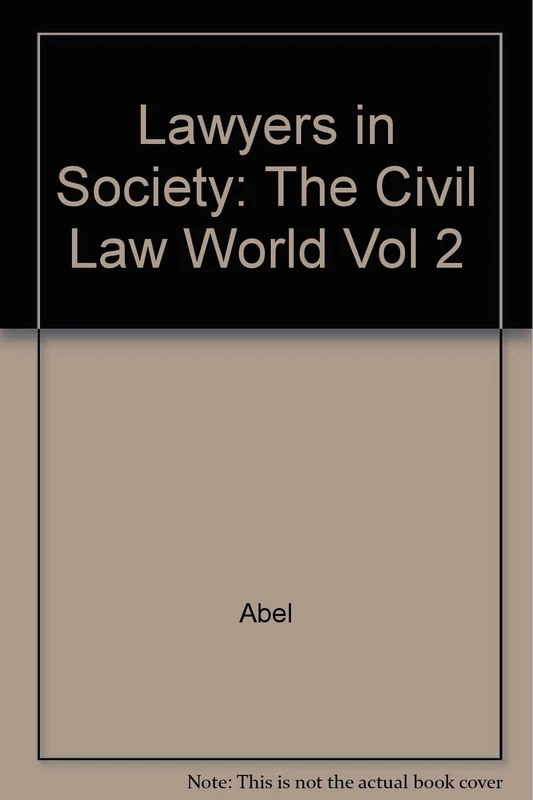 Abel: Civil Law World Volume 2: Vol 2 (Lawyers in Society)