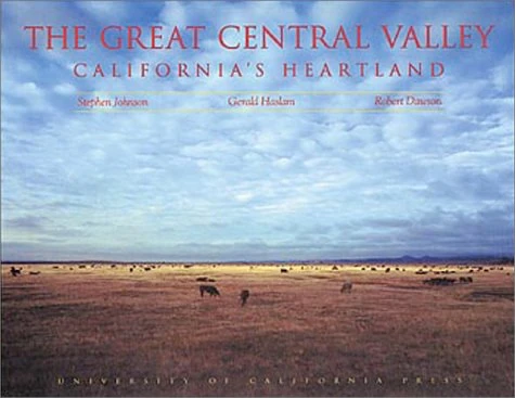 The Great Central Valley – California′s Heartland