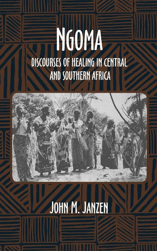 Ngoma: Discourses of Healing in Central and Southern Africa: 34 (Comparative Studies of Health Systems and Medical Care)