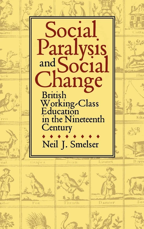 Social Paralysis and Social Change: British Working-Class Education in the Nineteenth Century - Image 1