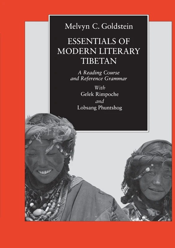 Essentials of Modern Literary Tibetan: A Reading Course and Reference Grammar