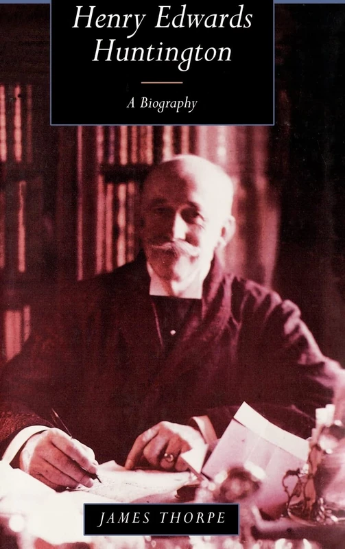 Henry Edwards Huntington: A Biography - Image 1