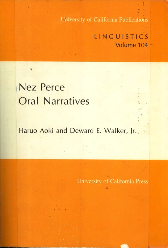 Nez Perce Narratives: 104 (UC Publications in Linguistics)