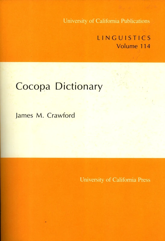 Crawford: Cocopa Dictionary (pr Only): v. 114 (UC Publications in Linguistics) - Image 1