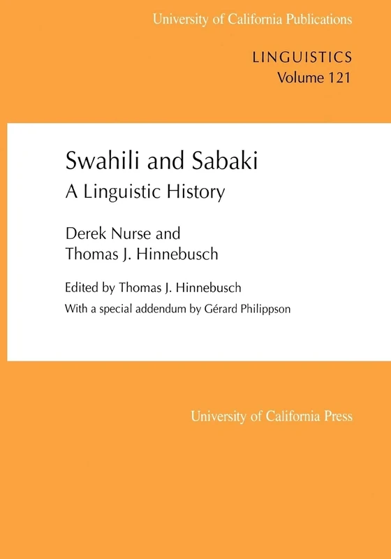Swahili and Sabaki: A Linguistic History: 121 (UC Publications in Linguistics)
