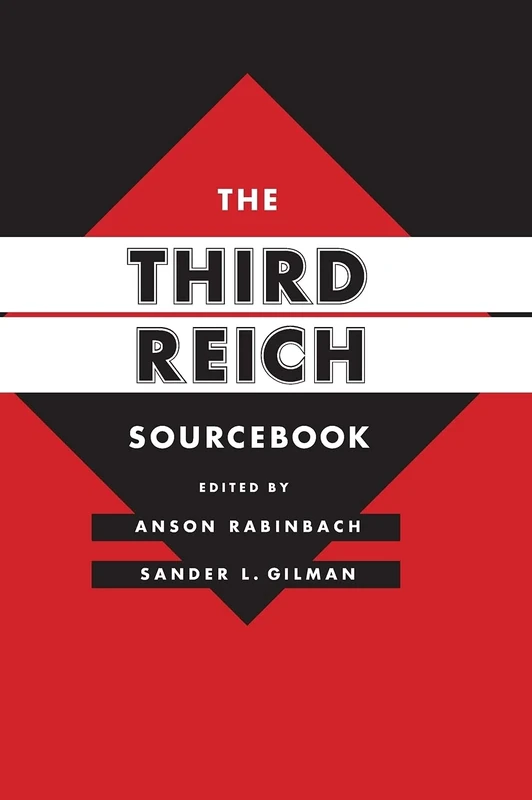 The Third Reich Sourcebook: Volume 47 (Weimar & Now: German Cultural Criticism)