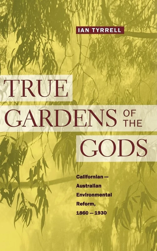 True Gardens of the Gods: Californian-Australian Environmental Reform, 1860–1930 - Image 1
