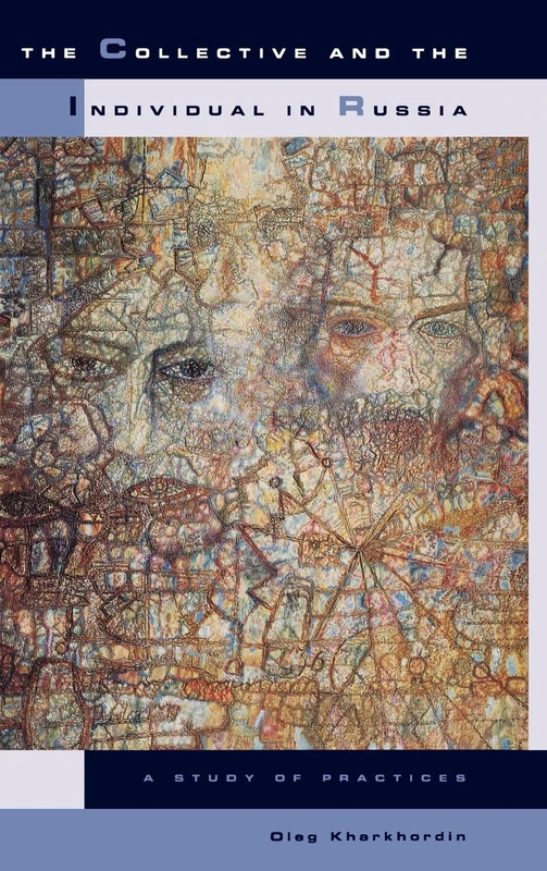 The Collective and the Individual in Russia: A Study of Practices (Studies on the History of Society and Culture): 32