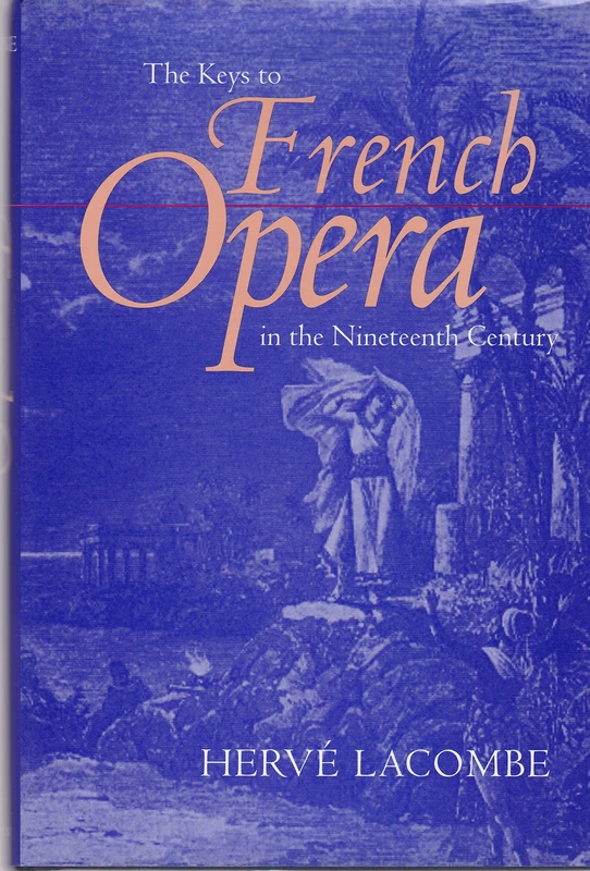 Keys to French Opera in the Nineteenth Century