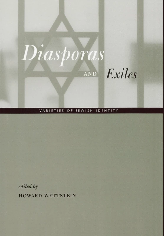 Diasporas and Exiles: Varieties of Jewish Identity