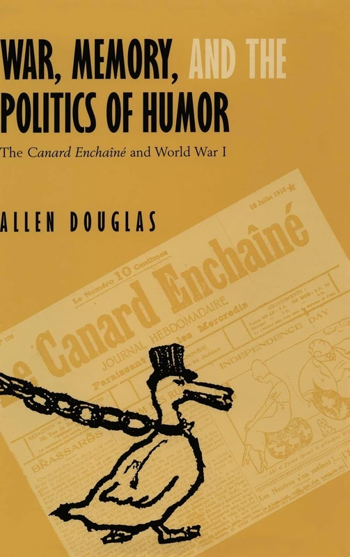 War, Memory, and the Politics of Humor: The Canard Enchaîné and World War I - Image 1