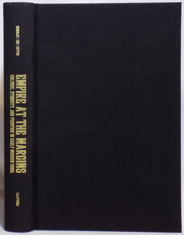 Empire at the Margins: Culture, Ethnicity, and Frontier in Early Modern China: 28 (Studies on China)