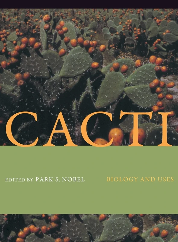 Cacti: Biology and Uses