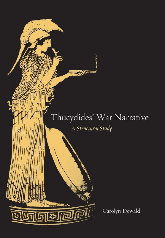 Thucydides' War Narrative: A Structural Study