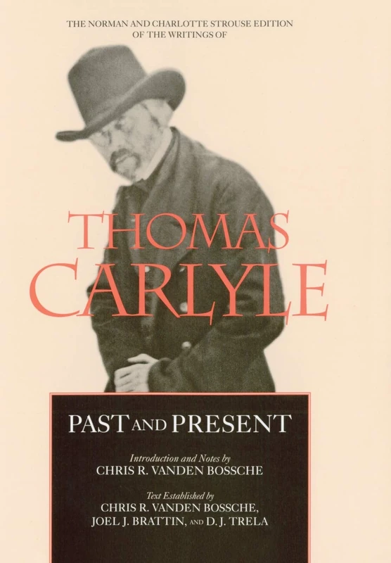 Past and Present (The Norman and Charlotte Strouse Edition of the Writings of Thomas Carlyle): Volume 4