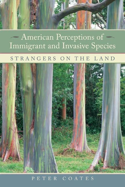 American Perceptions of Immigrant and Invasive Species: Strangers on the Land - Image 1