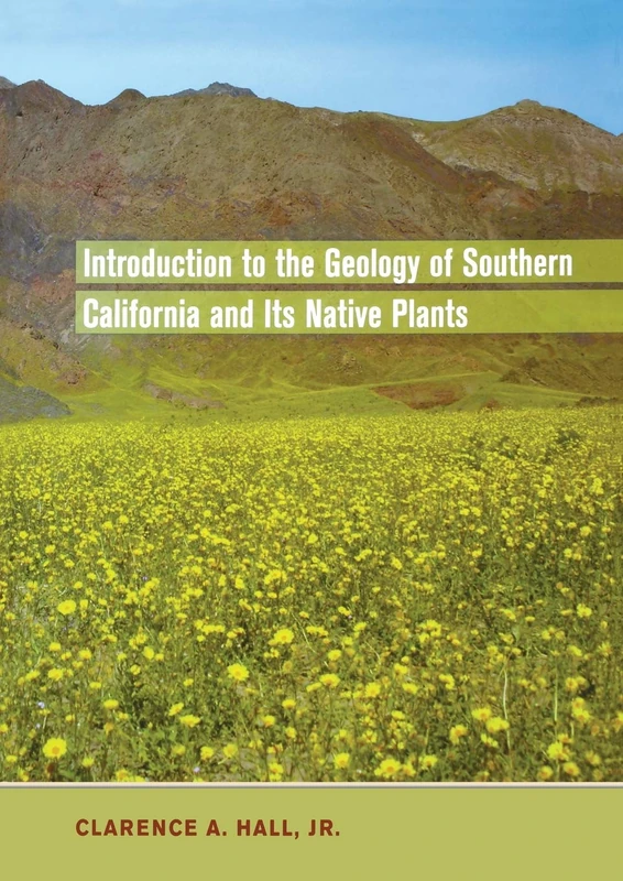 Introduction to the Geology of Southern California and its Native Plants
