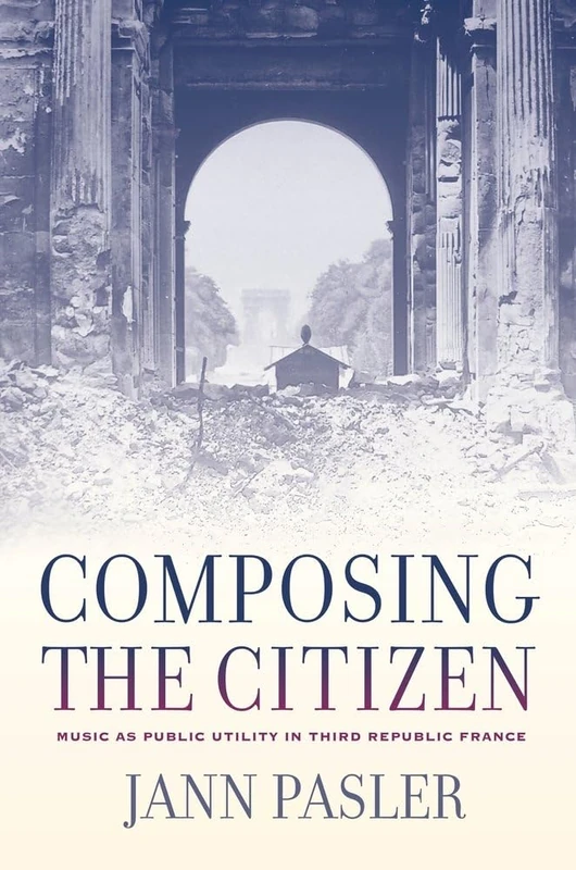 Composing the Citizen: Music as Public Utility - UC Press