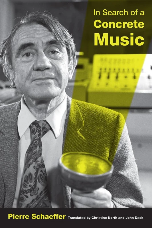 In Search of a Concrete Music: Volume 15 (California Studies in 20th-Century Music)