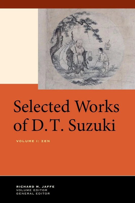 Selected Works of D.T. Suzuki, Volume I: Zen: 1