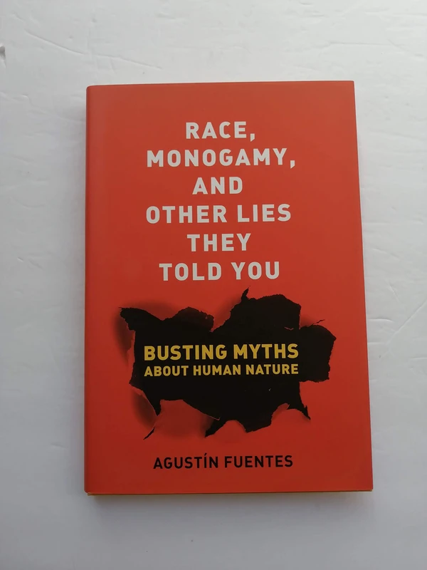 Race, Monogamy, and Other Lies They Told You: Busting Myths About Human Nature