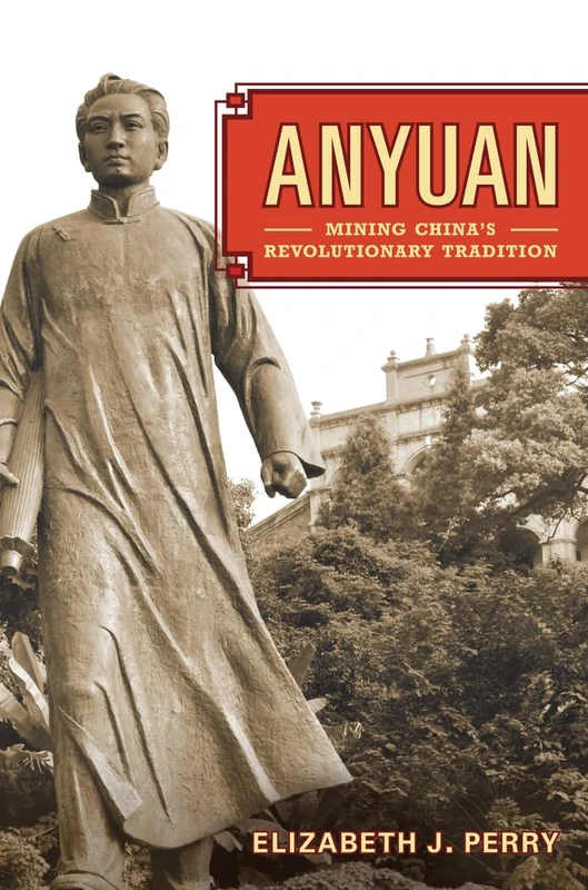 Anyuan: Mining China's Revolutionary Tradition: 24 (Asia: Local Studies / Global Themes) - Image 1