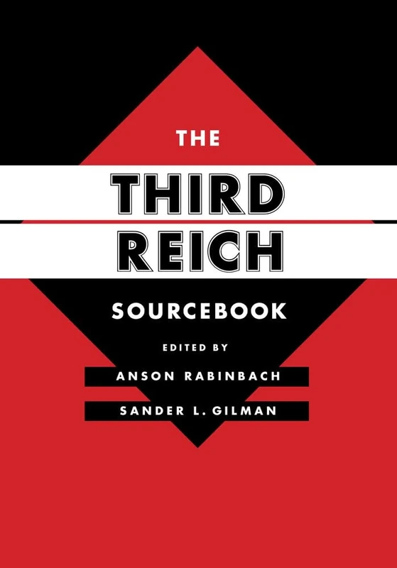 The Third Reich Sourcebook (Weimar & Now: German Cultural Criticism): Volume 47